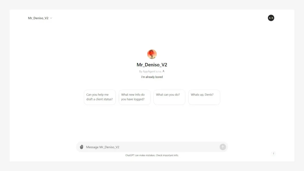 Interface of Mr. Deniso V2, a custom-trained AI assistant, showcasing prompts for drafting client status and retrieving project updates for AppAgent's team.