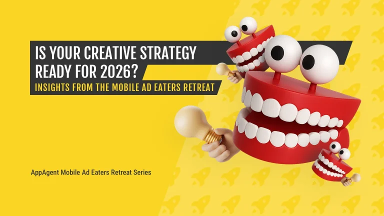 Playful Mobile Ad Eaters mascots holding light bulbs on a yellow background, introducing the article “Is Your Creative Strategy Ready for 2026?” from AppAgent’s Mobile Ad Eaters Retreat series.