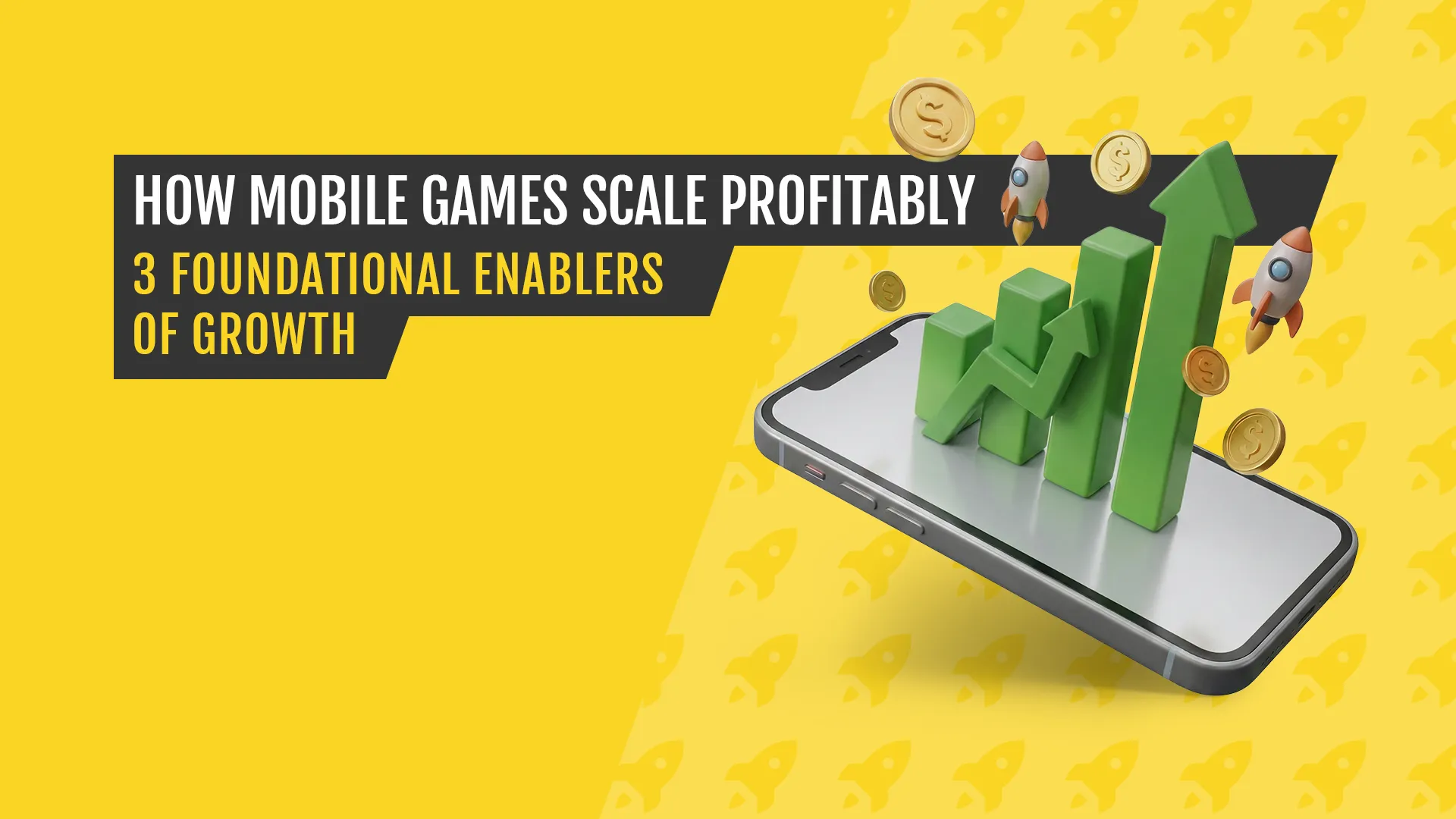 blog-featured-image-how-to-scale-mobile-games-profitably